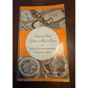 Vintage 1940‎ Westinghouse Electric Range Cookbook How to Cook Meals Easier